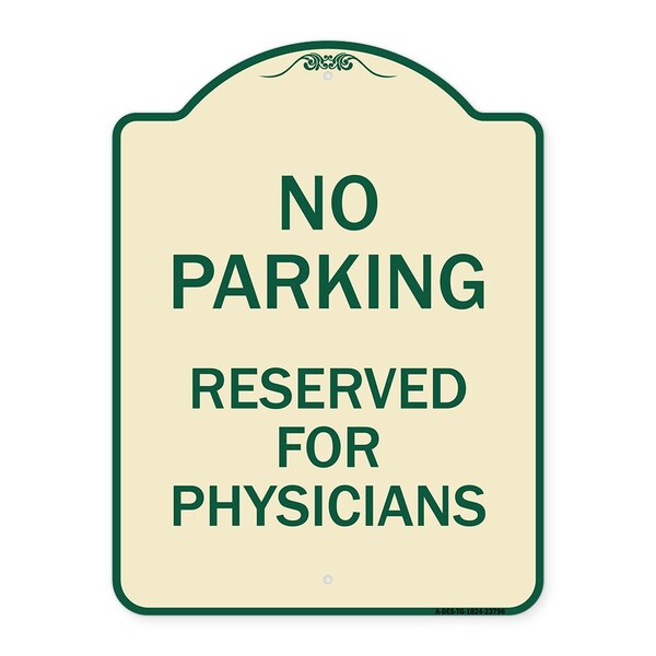 No Parking Reserved for Physicians Heavy-Gauge Aluminum Architectural Sign, 24" x 18", TG-1824-23796